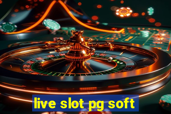 live slot pg soft